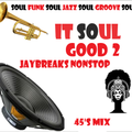 It Soul Good 2 45's throw-down