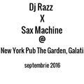 Dj Razz x Sax Machine@New York Pub The Garden, Galati, septembrie 2016