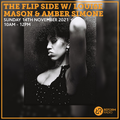 The Flip Side w/ Louise Mason & Amber Simone 14th November 2021