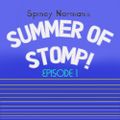 Summer Of Stomp! The first installment.