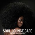 Soul Lounge Café [ Fourth Edition ]