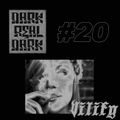Dark Real Dark Podcast #20 - VILIFY