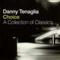 Danny Tenaglia _– Choice - A Collection Of Classics  CD 1