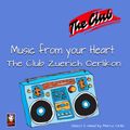 The Club - Music from your Heart 1985 - 1990 - mixed by Marco Cirillo 06.2021