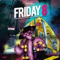 its friday 8 (lets party) -Deejay i.y.n.x