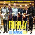 SMOOTH JAZZ 'IN THE MIX' WITH THE GROOVEFATHER NORRIE LYNCH PRESENTS - FOURPLAY - THE VOCAL MIX