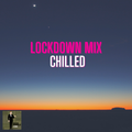 Lockdown Mix - Chilled