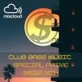 CLUB BASS MUSIC SPECIAL PRIME MEGA MIX