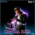 Hey Mr. DJ!!! (Part II)