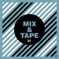 Mix&Tape #21