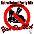 Yan De Mol - Retro Reboot Party Mix (2.23 Easter Edition)