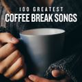 (187) VA - 100 Greatest Coffee Break Songs (03/09/2020)