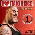 DJ Alex Mix - I Love Italo Disco Megamix 1