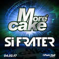 Si Frater - More Cake - Park Hall, Chorley - 04.02.17 >> OLD SKOOL ツ