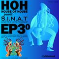 S.I.N.A.T #EP30 Soweto Is Not a Township - Mixed & Presented by Dvd Rawh for House of House