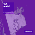 Guest Mix 200 - Cue Matic [10-05-2018]