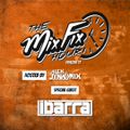 The Mix Fix Hour Hosted By Alex Dynamix - Episode 17 Feat. DJ Ibarra