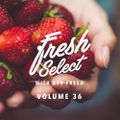Fresh Select Vol 36 21_03_17