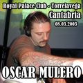 OSCAR MULERO - Live @ Royal Palace Club - Torrelavega - Cantabria (08.03.2003)