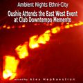 Ambient Nights - Ethni-City CD09-[Oushie Attends the East West Event at Club Downtempo Memento]