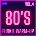 80's Funkie Warm Up Vol.4