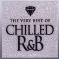 Chilled R&B - The Very Best Of... Disc 1