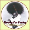 O. ISAYEVA - Ready For Funky ( January 2017)