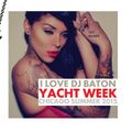 I LOVE DJ BATON - YACHT WEEK CHICAGO PARTY 2015