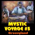 Mystic Voyage #05 : Groovyland