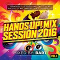 Hands Up! M!X Session 2016 Vol.1. mixed by BART (2016)