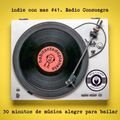 Indie con Mas #41. Radio Consuegra. 30 Minutos de música alegre para bailar