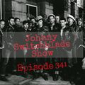 The Johnny Switchblade Show #341