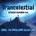 Trancelestial 100 (Incl. DJ Phalanx Guest Mix)