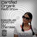 Certified Organik Radio Show 46 | DJ Cherokee