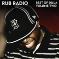 Rub Radio – History of Hip-Hop: The Producers Vol. 7, Best of J Dilla Part 2
