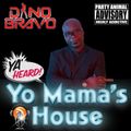 DJ DINO BRAVO-YO MAMA'S HOUSE EPISODE