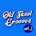 Old Skool Grooves Vol. 2