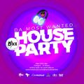 Da MostWanted House Party With DJ Ike ( Mon 07 Dec 2020 )