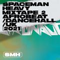 Spaceman Heavy Mixtape 2 — AfroDancehall/UK — SMH — BEAM, NSG, Sneakbo, Ding Dong, Juls, 808INK