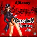 DJ KENNY DANCEHALL SYMPHONY MIX MAR 2018