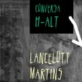 Conversa H-alt - Lancelott Martins