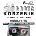 Roots Korzenie - DJ Kunta Kinte/Maken (Mad Professor), Radio Frem Zgorzelec (1993)