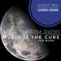 Music Is The Cure 67 - Fer Mora - Lourdes Ursino Guest Mix