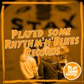 Played some Rhythm’n’Blues records | 24.1.2023