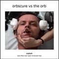 Orbscure vs The Orb - Asylum [one flew over west norwood mix]