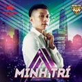 Tết Tới Mấy Chế Ơi - DJ Minh Trí