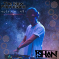The New Foundland EP 68 Guest Mix By Ishan