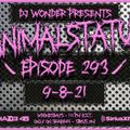DJ Wonder Presents: AnimalStatus Episode 293