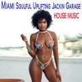 Miami N2020 Soulful Uplifting  Garage House Music