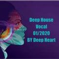 Deep House Vocal 01/2020 By Deep Heart